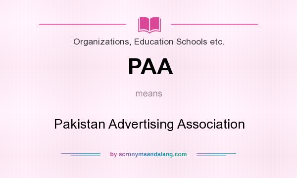 What does PAA mean? It stands for Pakistan Advertising Association