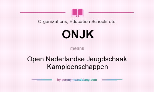 What does ONJK mean? It stands for Open Nederlandse Jeugdschaak Kampioenschappen