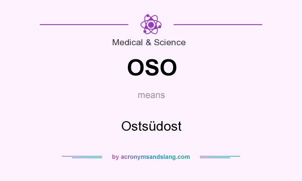 What does OSO mean? It stands for Ostsüdost