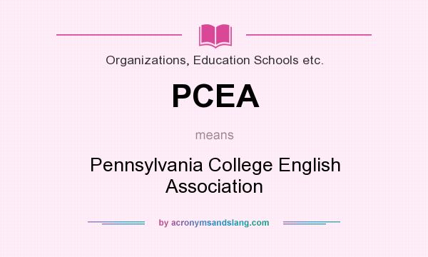 What does PCEA mean? It stands for Pennsylvania College English Association
