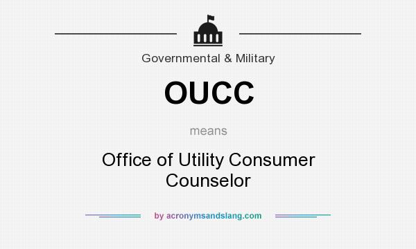 What does OUCC mean? It stands for Office of Utility Consumer Counselor
