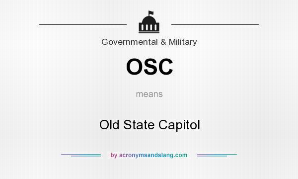 What does OSC mean? It stands for Old State Capitol