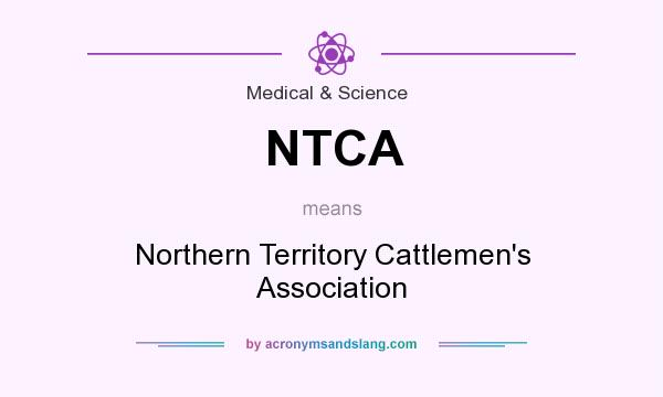 What does NTCA mean? It stands for Northern Territory Cattlemen`s Association