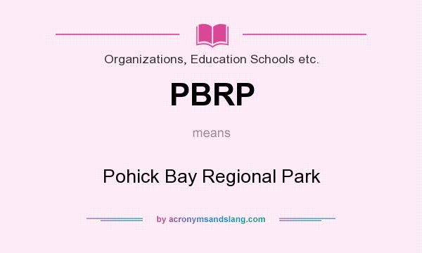 What does PBRP mean? It stands for Pohick Bay Regional Park