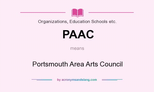 What does PAAC mean? It stands for Portsmouth Area Arts Council