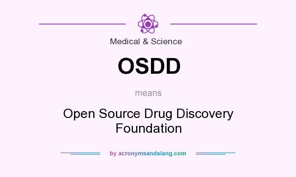 What does OSDD mean? It stands for Open Source Drug Discovery Foundation