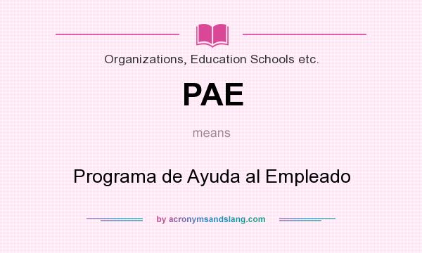 What does PAE mean? It stands for Programa de Ayuda al Empleado