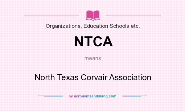 What does NTCA mean? It stands for North Texas Corvair Association