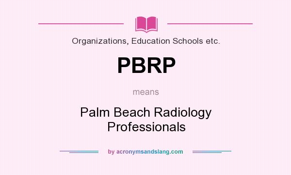 What does PBRP mean? It stands for Palm Beach Radiology Professionals