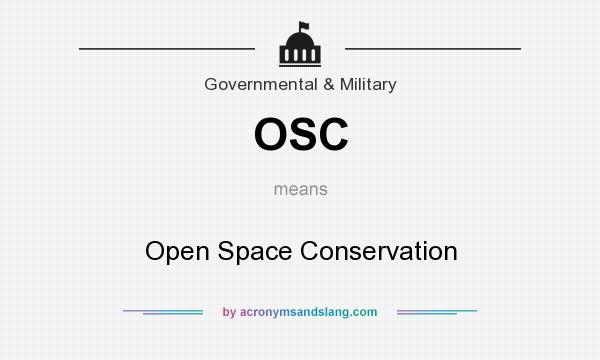 What does OSC mean? It stands for Open Space Conservation