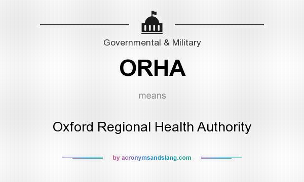 What does ORHA mean? It stands for Oxford Regional Health Authority