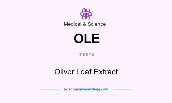 What does OLE mean? It stands for Oliver Leaf Extract