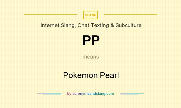 What does PP mean? It stands for Pokemon Pearl