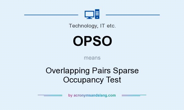 What does OPSO mean? It stands for Overlapping Pairs Sparse Occupancy Test