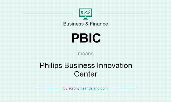 What does PBIC mean? It stands for Philips Business Innovation Center