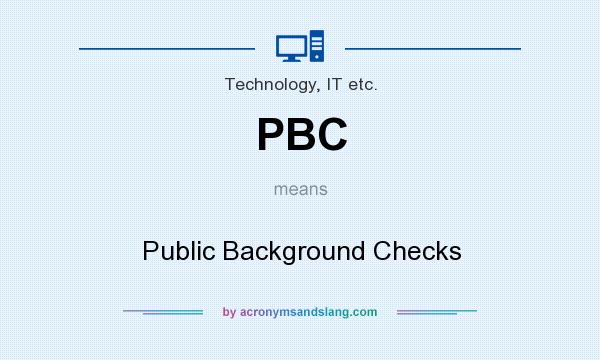 What does PBC mean? It stands for Public Background Checks