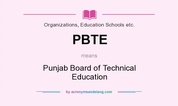 What does PBTE mean? It stands for Punjab Board of Technical Education