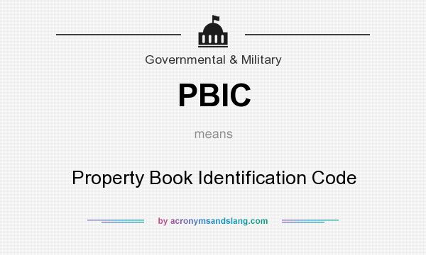 What does PBIC mean? It stands for Property Book Identification Code