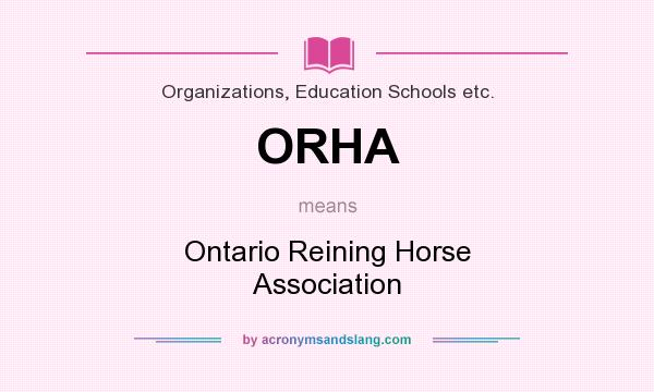 What does ORHA mean? It stands for Ontario Reining Horse Association