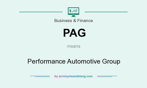 What does PAG mean? It stands for Performance Automotive Group