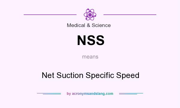 What does NSS mean? It stands for Net Suction Specific Speed