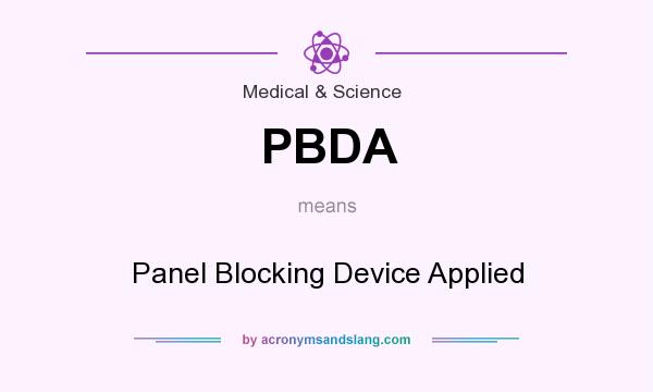 What does PBDA mean? It stands for Panel Blocking Device Applied