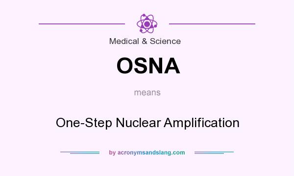 What does OSNA mean? It stands for One-Step Nuclear Amplification