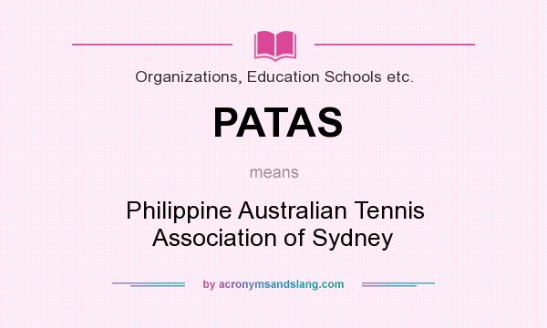 What does PATAS mean? It stands for Philippine Australian Tennis Association of Sydney
