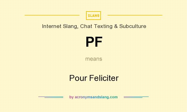 What does PF mean? It stands for Pour Feliciter