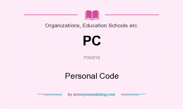 What does PC mean? It stands for Personal Code
