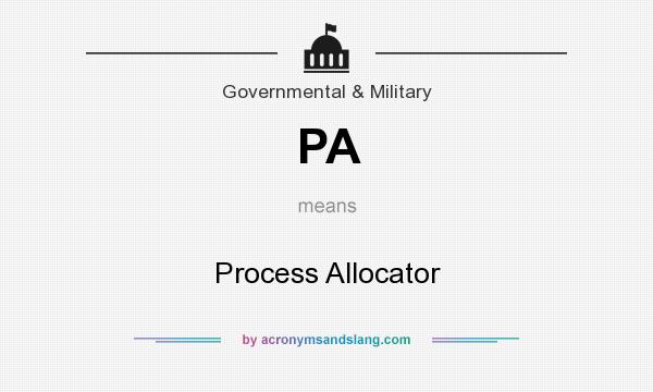 What does PA mean? It stands for Process Allocator