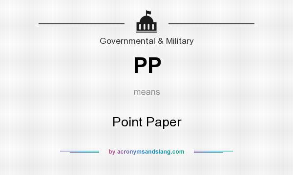 What does PP mean? It stands for Point Paper