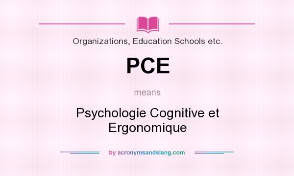 What does PCE mean? It stands for Psychologie Cognitive et Ergonomique