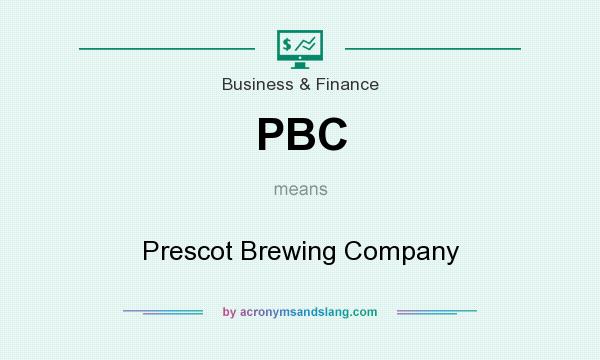 What does PBC mean? It stands for Prescot Brewing Company