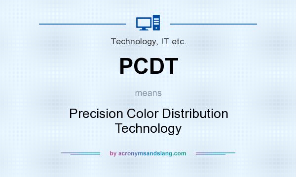 What does PCDT mean? It stands for Precision Color Distribution Technology