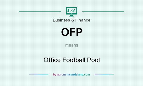 What does OFP mean? It stands for Office Football Pool