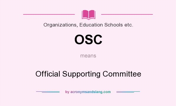 What does OSC mean? It stands for Official Supporting Committee