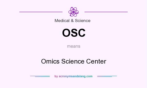 What does OSC mean? It stands for Omics Science Center