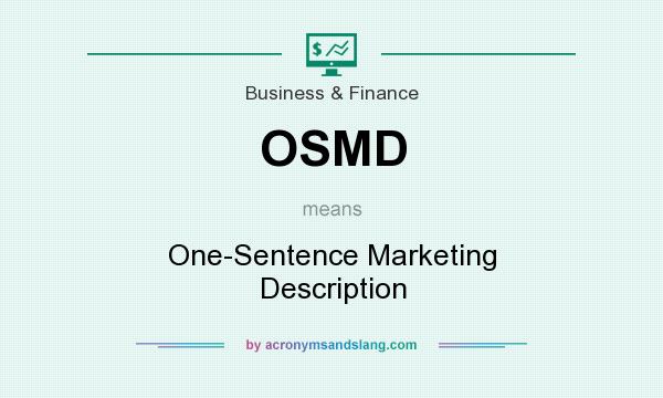 What does OSMD mean? It stands for One-Sentence Marketing Description