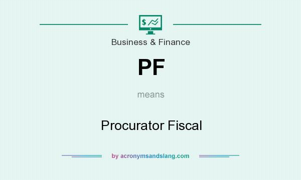 What does PF mean? It stands for Procurator Fiscal