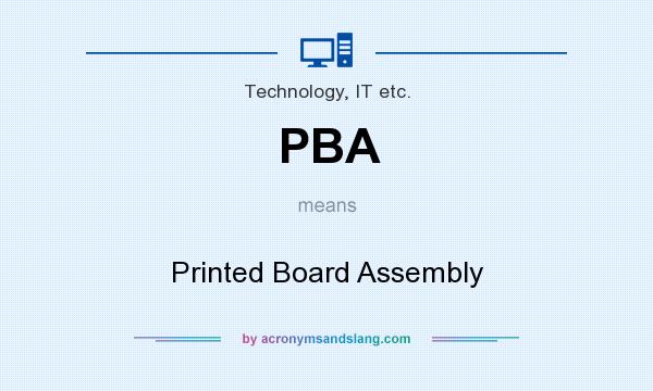 What does PBA mean? It stands for Printed Board Assembly