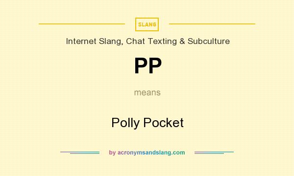 What does PP mean? It stands for Polly Pocket