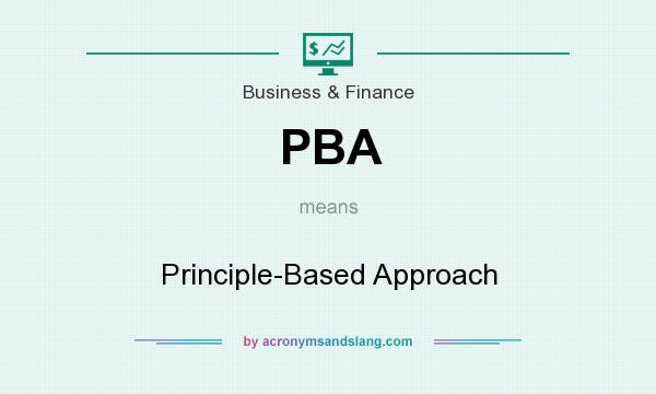 What does PBA mean? It stands for Principle-Based Approach