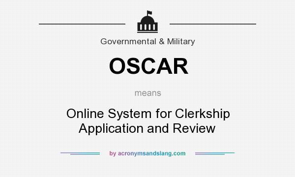 What does OSCAR mean? It stands for Online System for Clerkship Application and Review