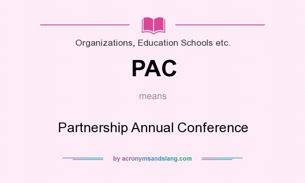 What does PAC mean? It stands for Partnership Annual Conference