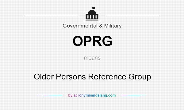 What does OPRG mean? It stands for Older Persons Reference Group