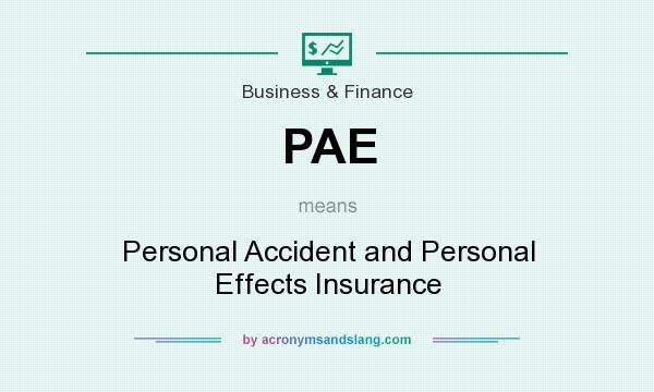 What does PAE mean? It stands for Personal Accident and Personal Effects Insurance