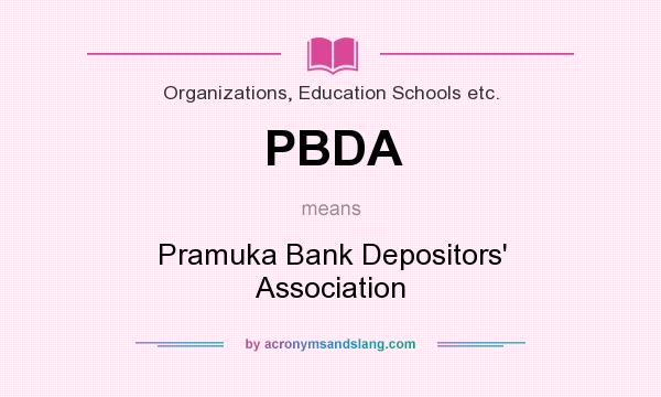 What does PBDA mean? It stands for Pramuka Bank Depositors` Association