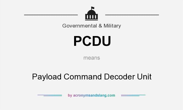 What does PCDU mean? It stands for Payload Command Decoder Unit