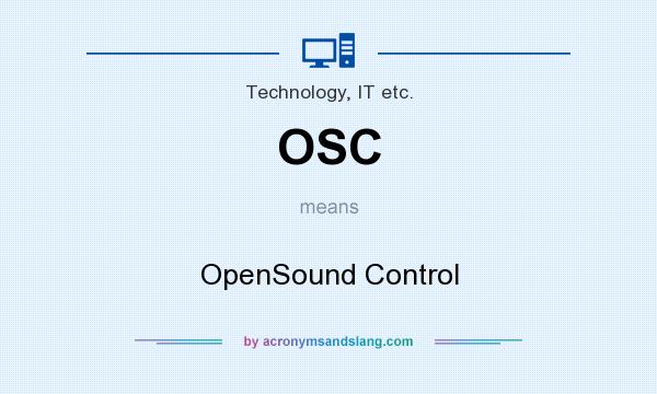 What does OSC mean? It stands for OpenSound Control